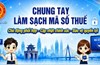 Cơ quan thuế lưu ý 3 việc người nộp thuế cần thực hiện