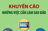 KHUYẾN CÁO NHỮNG VIỆC CẦN LÀM SAU BÃO