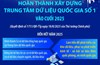 Hoàn thành xây dựng Trung tâm dữ liệu quốc gia số 1 vào cuối 2025