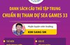 Danh sách đội tuyển U22 Việt Nam chuẩn bị tham dự SEA Games 33