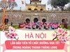 Hà Nội: Lần đầu tiên tổ chức Đường hoa Tết trong Hoàng thành Thăng Long