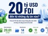 FDI vào Việt Nam tiến sát 20 tỷ USD, loạt siêu dự án tăng tốc