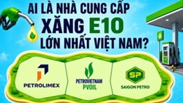Ai đang nắm lợi thế lớn nhất khi Việt Nam cần 1 triệu m³ xăng E10 mỗi tháng?