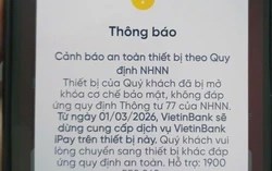 Từ 1/3/2026, ngân hàng sẽ chặn giao dịch trên thiết bị không đạt chuẩn bảo mật