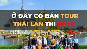 Tour xuất ngoại sang Thái Lan, Singapore dự thi IELTS