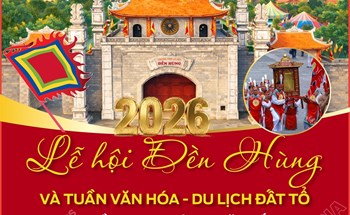 Nhiều hoạt động đặc sắc tại Lễ hội Đền Hùng và Tuần Văn hóa - Du lịch Đất Tổ năm 2026