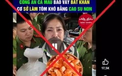 Cà Mau khẳng định không có chuyện ‘tôm khô làm từ cao su non’, yêu cầu xử lý nghiêm tin giả