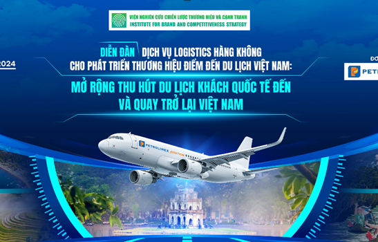 Diễn đàn Dịch vụ logistics hàng không cho phát triển thương hiệu điểm đến du lịch Việt Nam