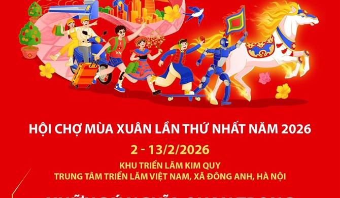 Hội chợ Mùa Xuân lần thứ nhất năm 2026: Những ý nghĩa quan trọng